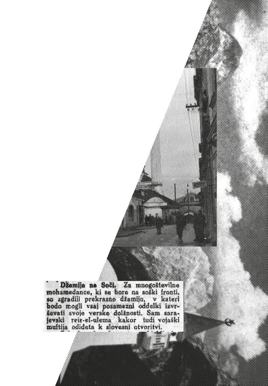 The Log pod Mangartom mosque (detail). From the collection of Vinko Avsenak. / Alfons Schreiner: Ferhadija-Moschee picture taken during German Occupation 1941, Creative Commons Attribution 3.0. / Clipping from Slovenec newspaper, 24 October 1917.